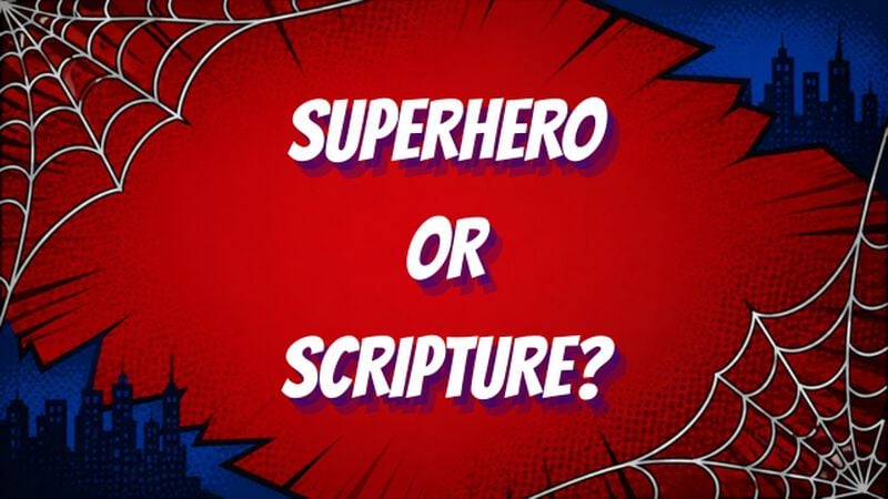 Superhero Or Scripture